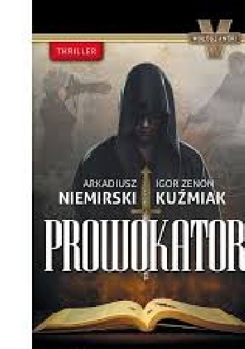 Okładka książki Prowokator Arkadiusz Niemirski