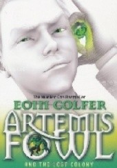 Okładka książki Artemis Fowl and the Lost Colony Eoin Colfer