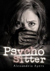Okładka książki Psycho Sitter Alexandria Ayers