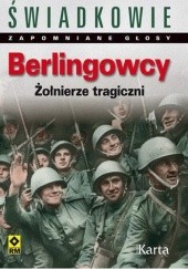 Okładka książki Berlingowcy. Żołnierze tragiczni Dominik Czapigo