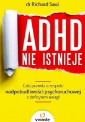 Okładka książki ADHD nie istnieje. Cała prawda o zespole nadpobudliwości psychoruchowej z deficytem uwagi