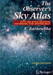 Okładka książki The Observers Sky Atlas: With 50 Star Charts Covering the Entire Sky Erich Karkoschka