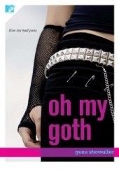 Okładka książki Oh My Goth Gena Showalter