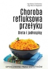 Okładka książki Choroba refluksowa przełyku. Dieta i jadłospisy Beata Cieślowska, Marcin Majewski