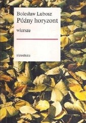 Okładka książki Późny horyzont Bolesław Lubosz