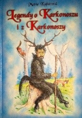 Okładka książki Legendy o Karkonoszu i z Karkonoszy Marie Kubátová