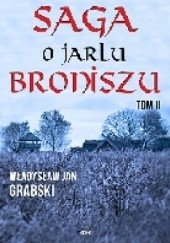 Okładka książki Saga o jarlu Broniszu. Tom II. Śladem wikingów Władysław Jan Grabski