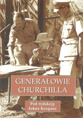 Okładka książki Generałowie Churchilla John Keegan