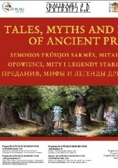 Okładka książki Opowieści, mity i legendy starożytnych Prus Paweł Kawiński, Seweryn Szczepański