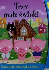 Okładka książki Trzy małe świnki. Książeczka dźwiękowa praca zbiorowa