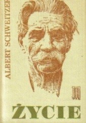 Okładka książki Życie Albert Schweitzer