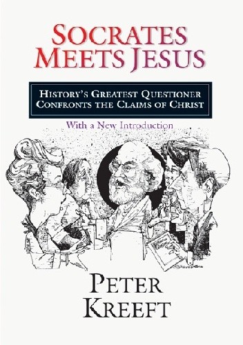 Okładka książki Socrates meets Jesus Peter Kreeft