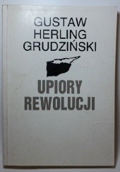 Okładka książki Upiory rewolucji Gustaw Herling-Grudziński
