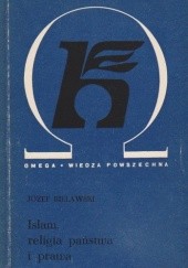 Okładka książki Islam, religia państwa i prawa Józef Bielawski