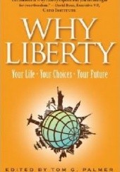 Okładka książki Why Liberty: Your Life, Your Choices, Your Future