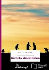Okładka książki Grzechy dzieciństwa Bolesław Prus