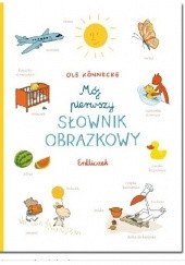 Okładka książki Mój pierwszy słownik obrazkowy Ole Könnecke
