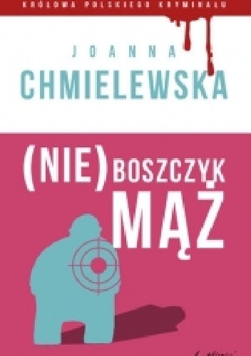 Okładka książki (Nie)Boszczyk mąż Joanna Chmielewska