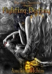 Okładka książki Fighting Destiny Amelia Hutchins