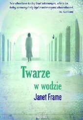 Okładka książki Twarze w wodzie Janet Frame