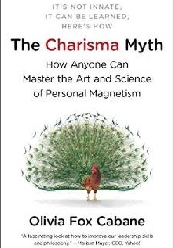 Okładka książki The Charisma Myth: How Anyone Can Master the Art and Science of Personal Magnetism 