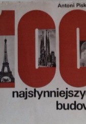Okładka książki 100 najsłynniejszych budowli Antoni Piskadło