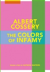 Okładka książki The Colors of Infamy Albert Cossery