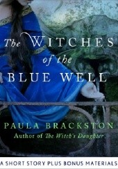 Okładka książki The Witches of the Blue Well Paula Brackston