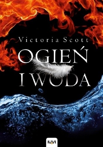 Okładka książki Ogień i woda Victoria Scott