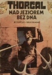 Okładka książki Thorgal: Nad jeziorem bez dna Grzegorz Rosiński, Jean Van Hamme