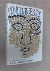 Okładka książki I loved Tiberius Elisabeth Dored