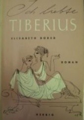 Okładka książki Ich liebe Tiberius Elisabeth Dored