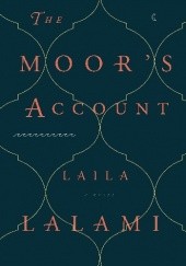 Okładka książki The Moors Account Laila Lalami