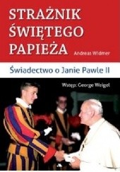 Okładka książki Strażnik Świętego Papieża Andreas Widmer