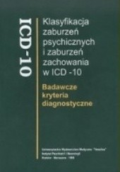Okładka książki Klasyfikacja zaburzeń psychicznych i zaburzeń zachowania w ICD-10. Badawcze kryteria diagnostyczne Stanisław Pużyński, Jacek Wciórka