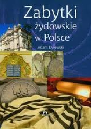 Okładka książki Zabytki żydowskie w Polsce Adam Dylewski