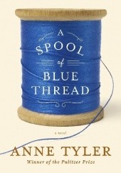 Okładka książki The Spool of Blue Thread Anne Tyler