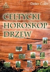 Okładka książki Celtycki horoskop drzew Didier Colin