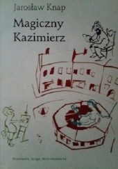 Okładka książki Magiczny Kazimierz Jarosław Knap