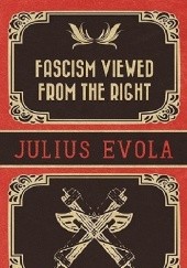 Okładka książki Facism Viewed from the Right Julius Evola
