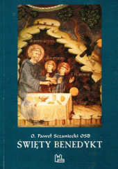 Okładka książki Święty Benedykt Paweł Sczaniecki OSB