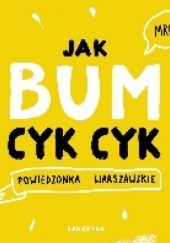 Okładka książki Jak bum cyk cyk Maria Bulikowska