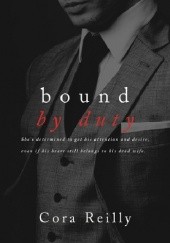 Okładka książki Bound by Duty Cora Reilly