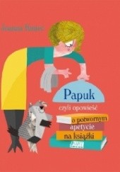 Okładka książki Papuk, czyli opowieść o potwornym apetycie na książki Joanna Kmieć
