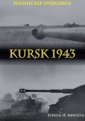 Okładka książki Kursk 1943. Niemieckie Spojrzenie.