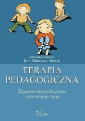 Okładka książki Terapia pedagogiczna. Zagadnienia praktyczne i propozycje zajęć, t. 2