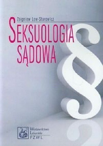 Okładka książki Seksuologia sądowa Zbigniew Lew-Starowicz