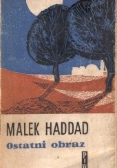 Okładka książki Ostatni obraz Malik Haddad