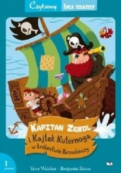 Okładka książki Kapitan Zębol i Kajtek Kuternoga w Królestwie Brzuchaczy Benjamin Becue, Yann Walcker