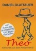 Okładka książki Theo. Antworten aus dem Kinderzimmer Daniel Glattauer